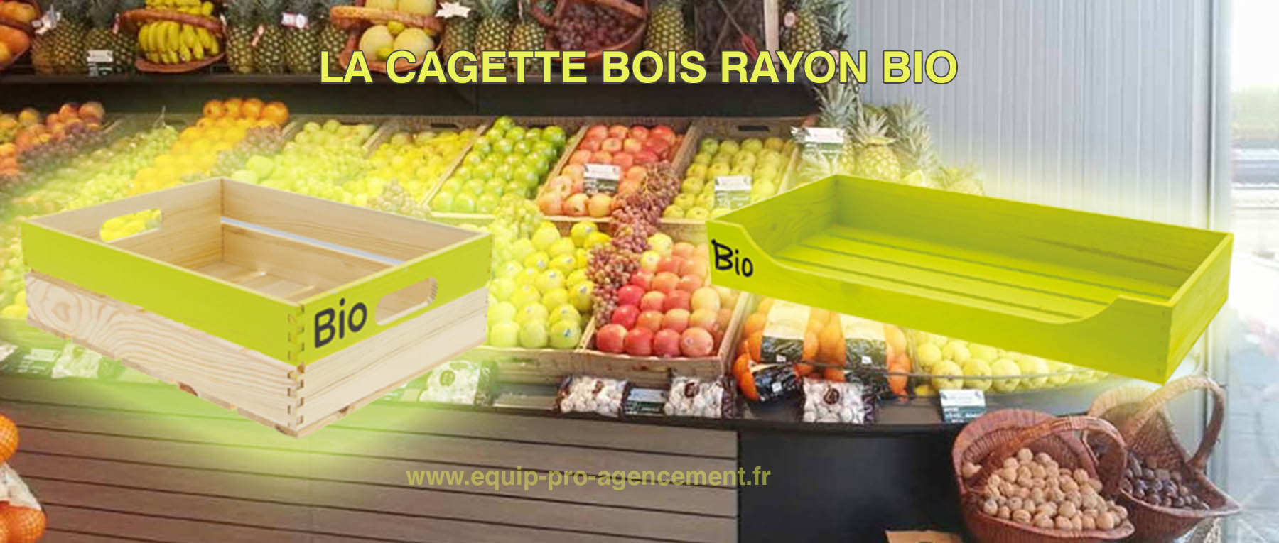 cagette bois verte marquage BIO pour fruits et legumes